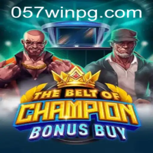 Descubra o Mundo Empolgante de TheBeltOfChampionBonusBuy e Como Vencer Com '057win'